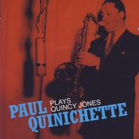 Paul Quinichette Plays Quincy Jones