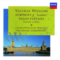 Vaughan Williams: Symphony No. 2, Tallis Fantasia & Serenade to Music