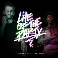 Life of the Party (feat. Slim Kofi)