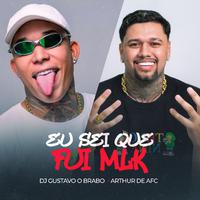 Eu Sei Que Fui Mlk