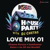 DJ CHETAS - MTV Beats House Party Love Mix 01 (DJ Chetas)