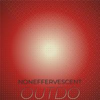 Noneffervescent Outdo