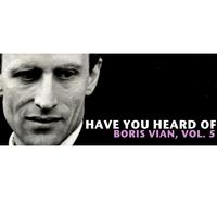 Have You Heard Of Boris Vian, Vol. 5