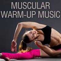 Muscular Warm-Up Music