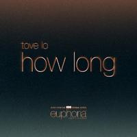 How Long (From ”Euphoria” An HBO Original Series)