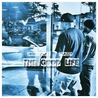 The Good Life (feat. Chazzy)