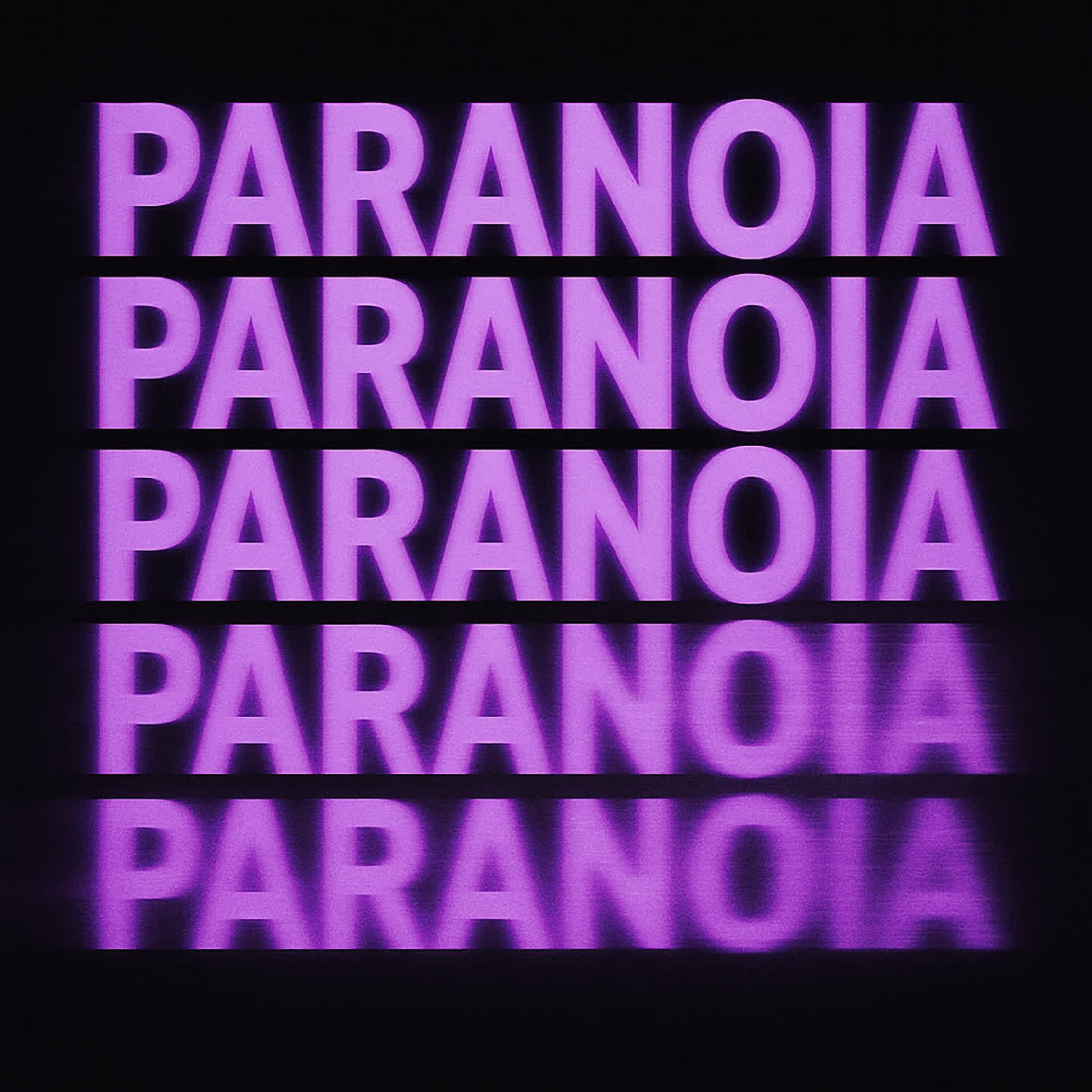 Paranoia (Slowed)