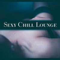 Sexy Chill Lounge – Erotic Lounge Music, Sexy Ibiza Chill Out, Beach Music, The Best Selection of Sexy Music, Chill Bar Lounge, Erotic Music