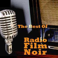 The Best Of Radio Film Noir