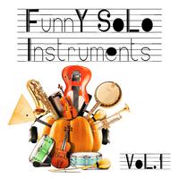 Funny Solo Instruments, Vol. 1