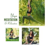 Yoga, Meditation & Relaxation: Buddhist Music Compilation for Zen Practice, Chakra Meditation, Yogic Exercises, Relaxation, Rest and De-stressing, Calming Down and Tranquility