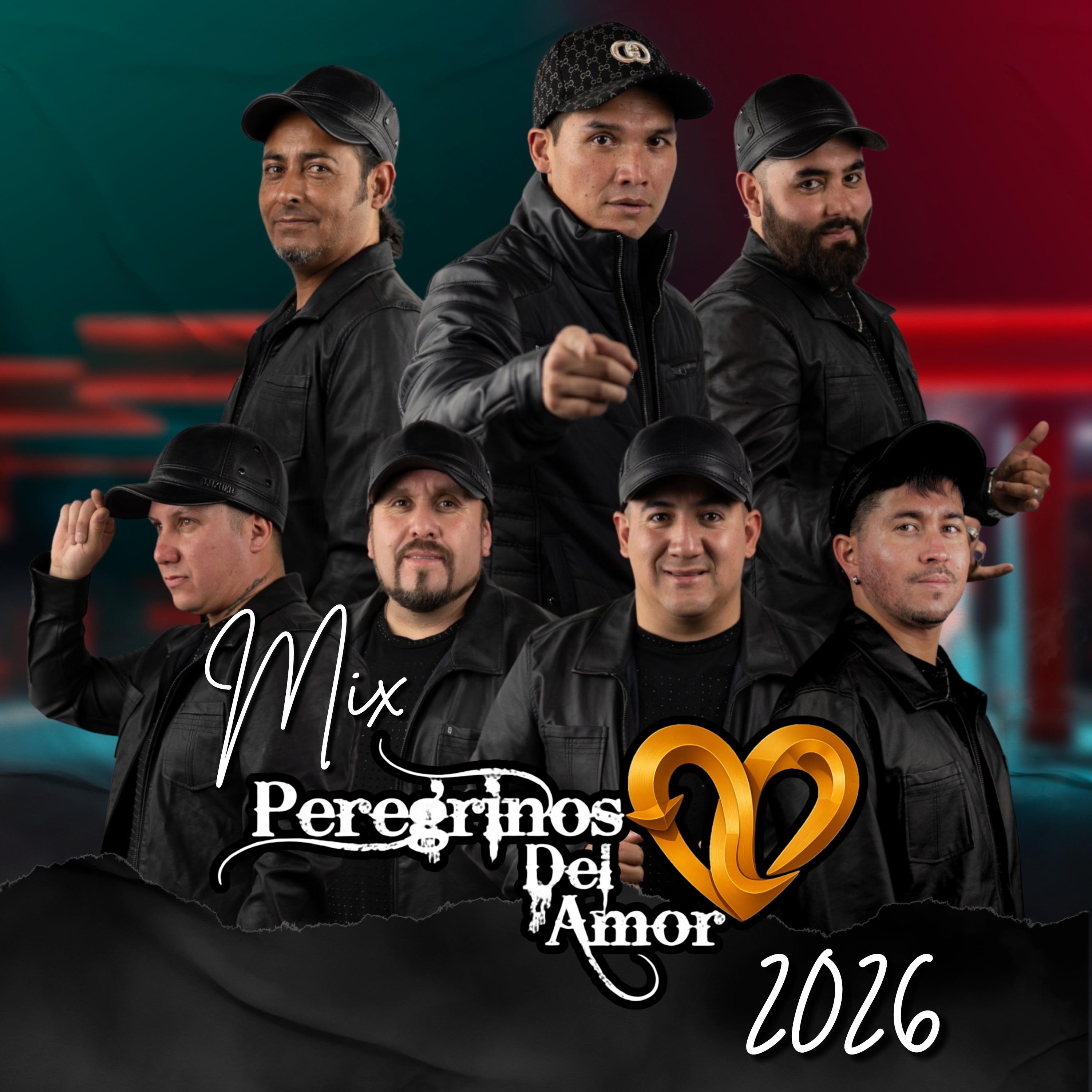 Mix Peregrinos del Amor 2026: Colorín Colorado / Por Primera Vez / Contigo y Sin Ti / Arrogancia / No Te He Dejado de Amar / Quédate