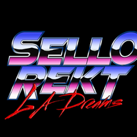 Sellorekt / LA Dreams