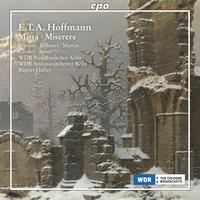 HOFFMANN, E.T.A.: Mass, AV 18 / Miserere, AV 42 (Rubens, Martin, Cooley, Cologne West German Radio Chorus and Orchestra, R. Huber)