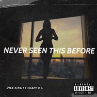 Dice King - Never Seen This Before