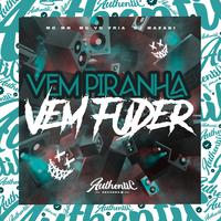 Vem Piranha Vem Fuder