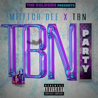 TBN Party (feat. ColdFella Brizz, Bj So Bacc Street & Ib Nazty)