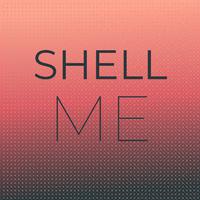 Shell Me