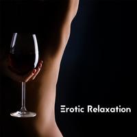 Erotic Relaxation – Sexy and Desirable Chillout Compilation