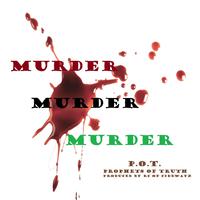 Murder, Murder, Murder?