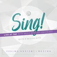 Sing! Psalms: Ancient + Modern (Live At The Getty Music Worship Conference)