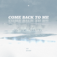 回到我身边(Come back to me)