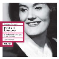 DONIZETTI, G.: Emilia di Liverpool [Opera] (Sutherland, McAlpine, Alan, Royal Liverpool Philharmonic, Pritchard) (1957)