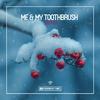 Me & My Toothbrush - Sister (Original Club Mix)