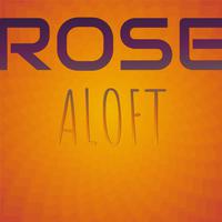 Rose Aloft