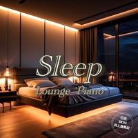 Sleep Lounge Piano ホテルにいるようなくつろげるリラックスピアノ 大人の癒しの夜 夜のテレワーク 睡眠BGM