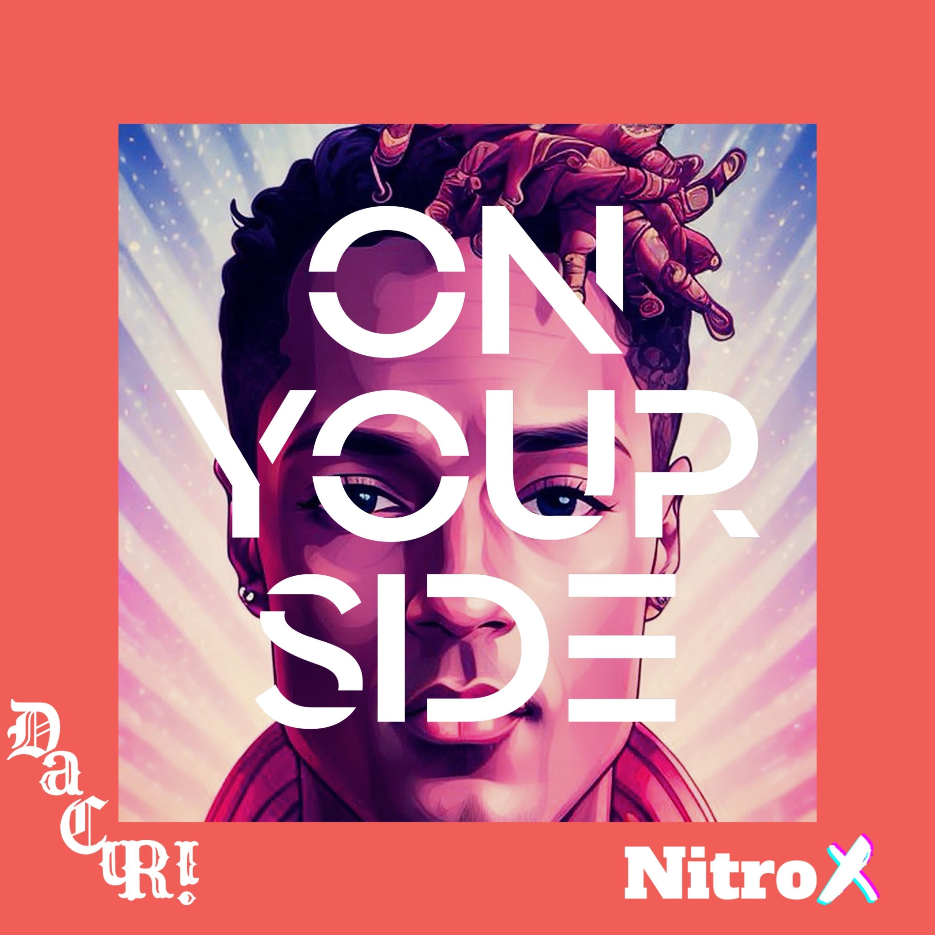 On Your Side (feat. Nitro X) (Nitro X Version)