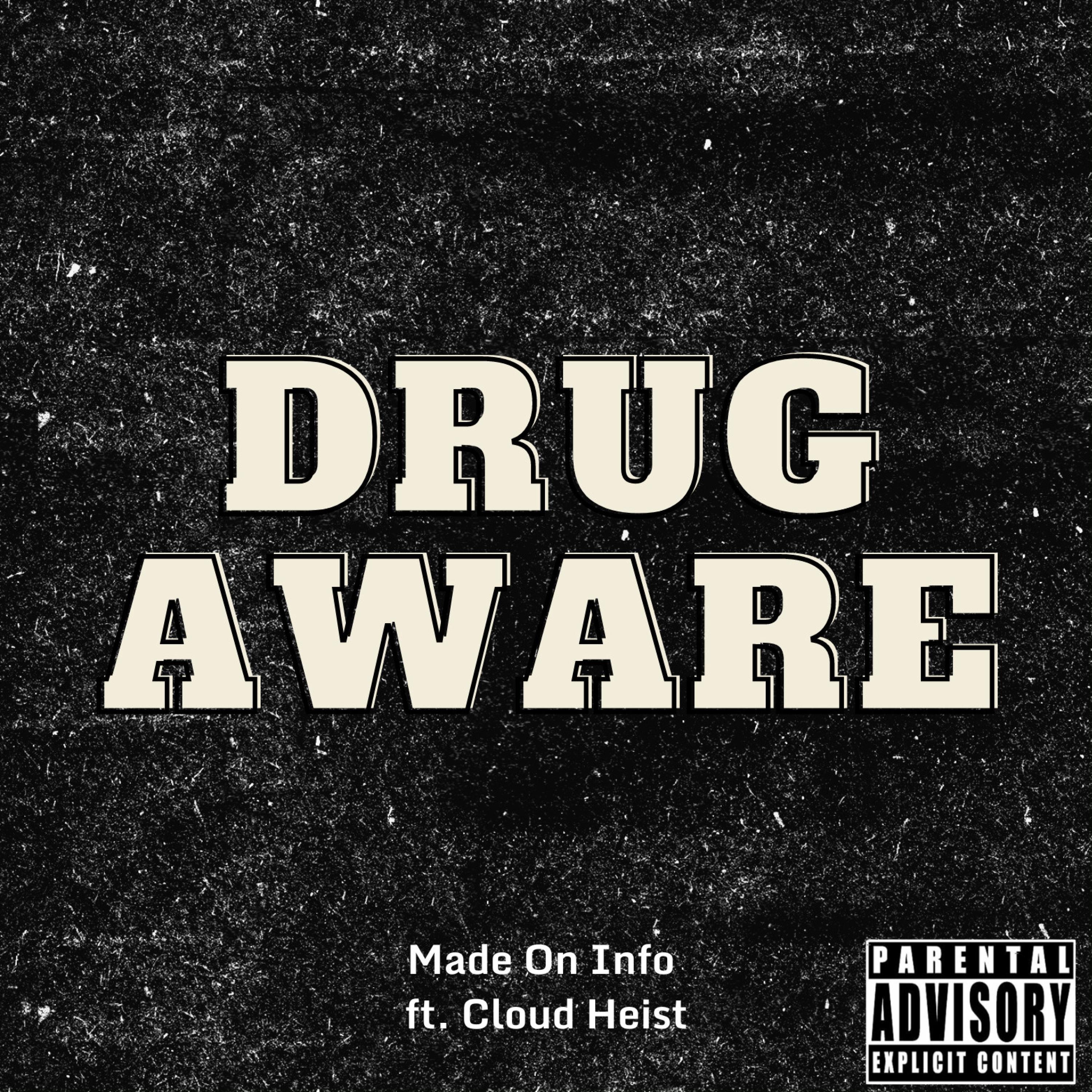 Drug Aware (feat. Cloud Heist)