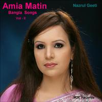 Amia Matin Bangla Songs Vol 2 - Nazrul Geeti