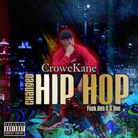 Changed Hip Hop (feat. Ant G & Doc)