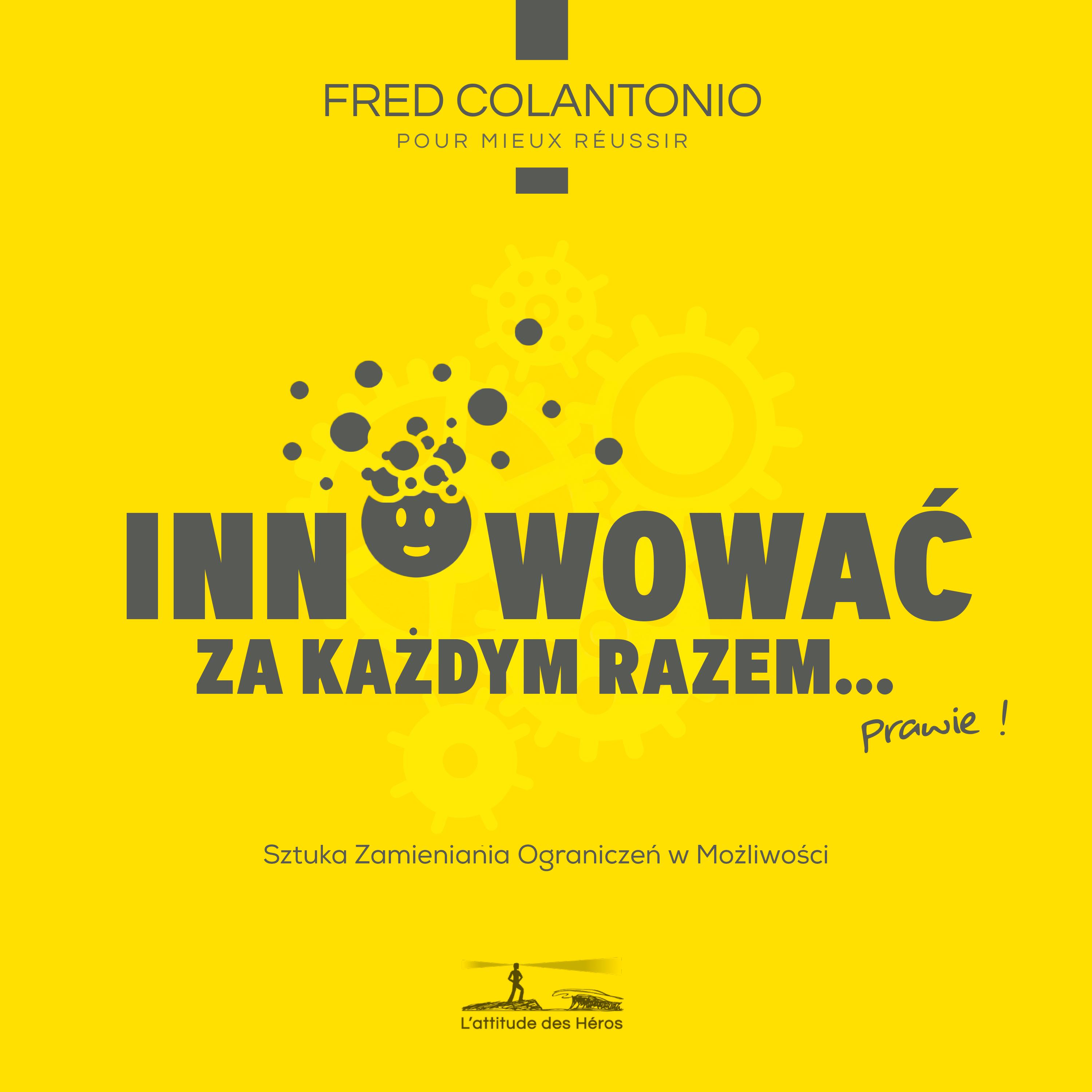 Druga część, przejmij innowacje - Tworzenie sprzyjających warunków do innowacji, co powinieneś zapamiętać