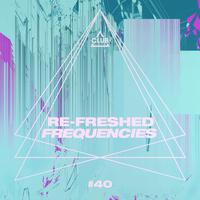 Re-Freshed Frequencies, Vol. 40