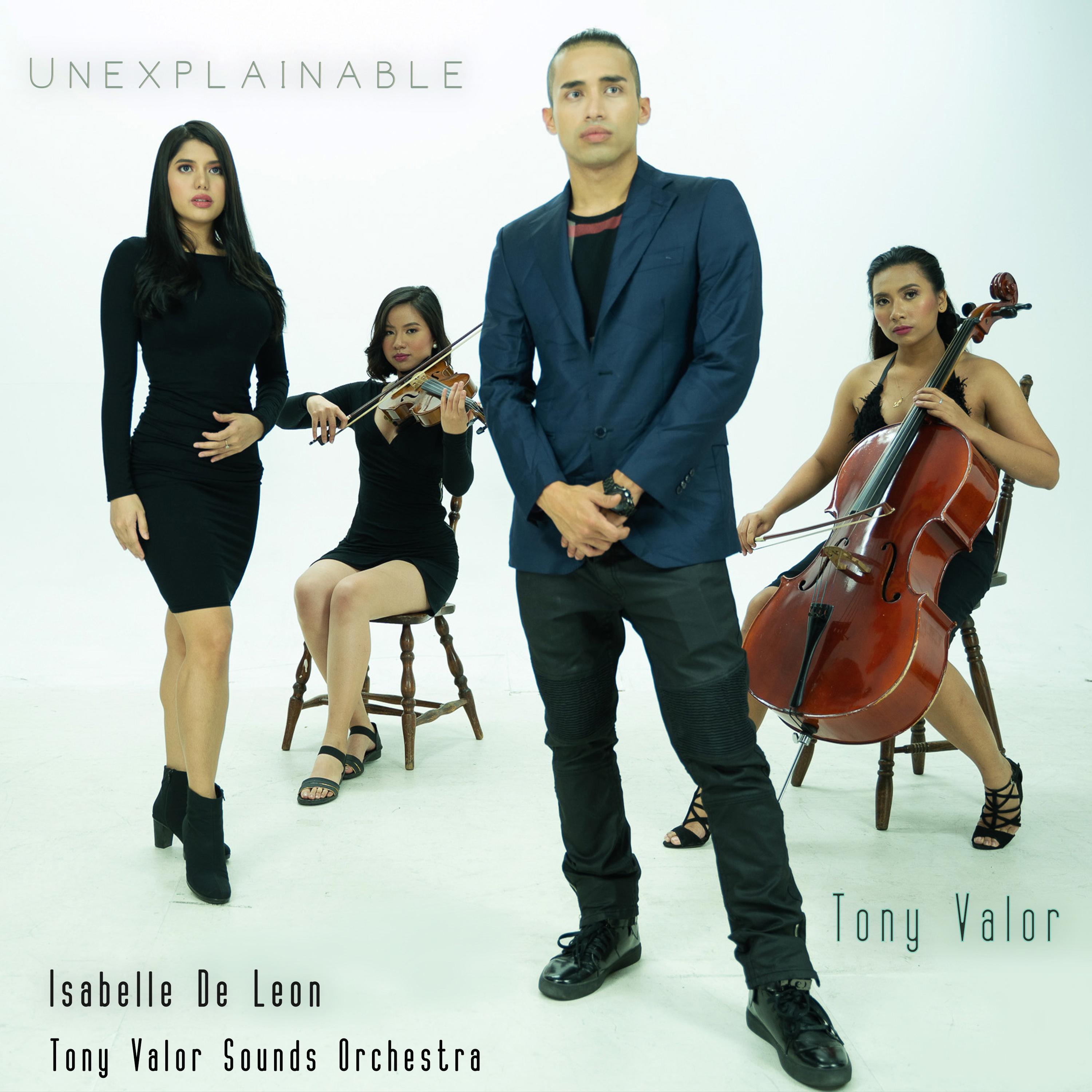 Unexplainable (feat. Isabelle De Leon & Tony Valor Sounds Orchestra)