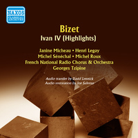 BIZET, G.: Ivan IV (Highlights) (Micheau, Legay, Tzipine) (1957)