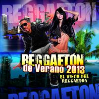 Reggaetón de Verano 2013 - El Disco del Reggaetón