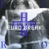 EURO BREAK -NON-STOP REVOLUTION MIX-