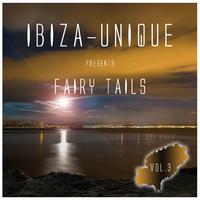 Ibiza-Unique Presents Fairy Tails, Vol. 3 (Mixed By Nightmosphere)