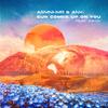 ARMNHMR - Sun Comes Up On You (feat. Amidy)