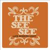 the see see - That's My Sign
