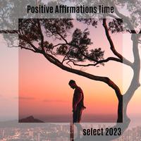 Positive Affirmations Time Select 2023