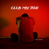 Jail maiden - Club Mix Thai