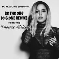 Be the One (O.G.One Remix) [feat. Phoenix Melody]