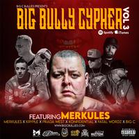 Bully Cypher, Vol. 3 (feat. Merkules, Prada West, Fatal Wordz & C-Lance)