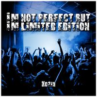 I'm Not Perfect but I'm Ltd Edition