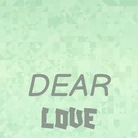 Dear Love