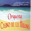 Orquesta Casino De La Habana - Una Copa Mas